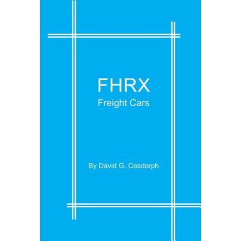 Fhrx Freight Cars Paperback, David Casdorph