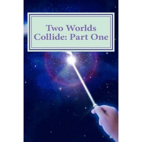 Two Worlds Collide: Part One: Twin Flame Paperback, Createspace