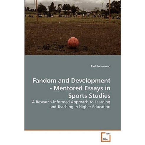 Fandom and Development - Mentored Essays in Sports Studies Paperback, VDM Verlag