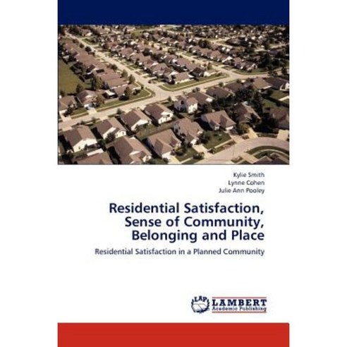 Residential Satisfaction Sense of Community Belonging and Place Paperback, LAP Lambert Academic Publishing