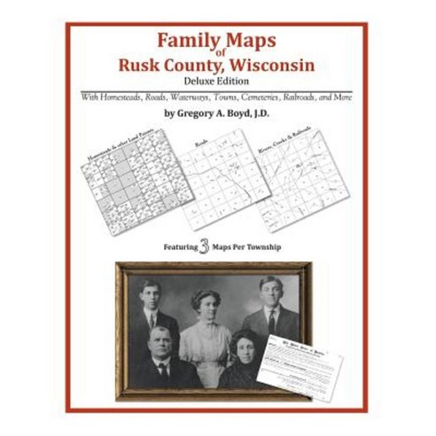 Family Maps of Rusk County Wisconsin Deluxe Edition Paperback, Arphax Publishing Co.
