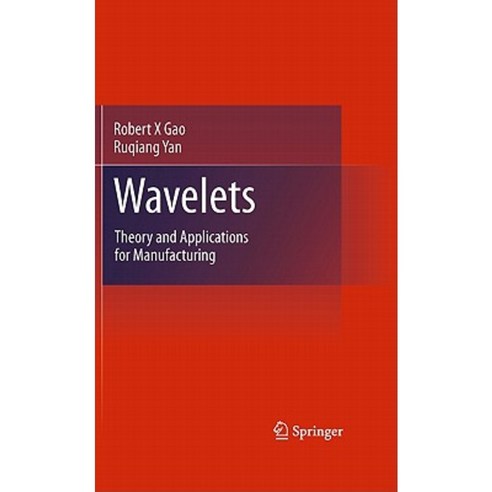 Wavelets: Theory and Applications for Manufacturing Hardcover, Springer