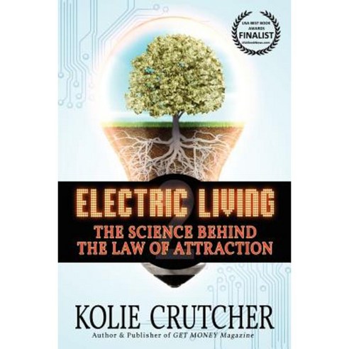 Electric Living: The Science Behind the Law of Attraction Paperback, Bettie Young''s Books