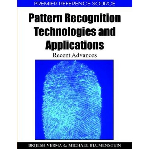 Pattern Recognition Technologies and Applications: Recent Advances Hardcover, Information Science Reference