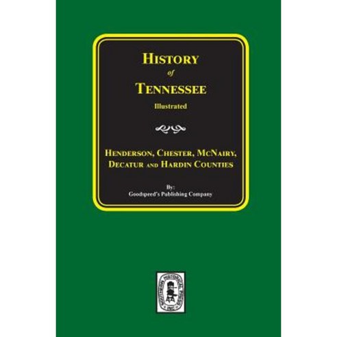 History of Henderson Chester McNairy Decatur and Hardin Counties Tennessee Paperback, Southern Historical Press, Inc.