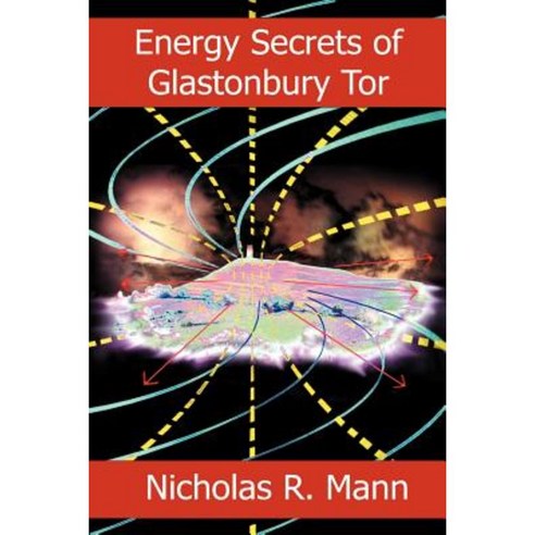 Energy Secrets of Glastonbury Tor Paperback, Green Magic