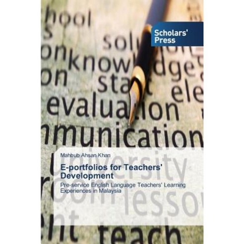 E-Portfolios for Teachers'' Development Paperback, Scholars'' Press