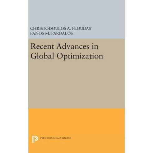 Recent Advances in Global Optimization Hardcover, Princeton University Press