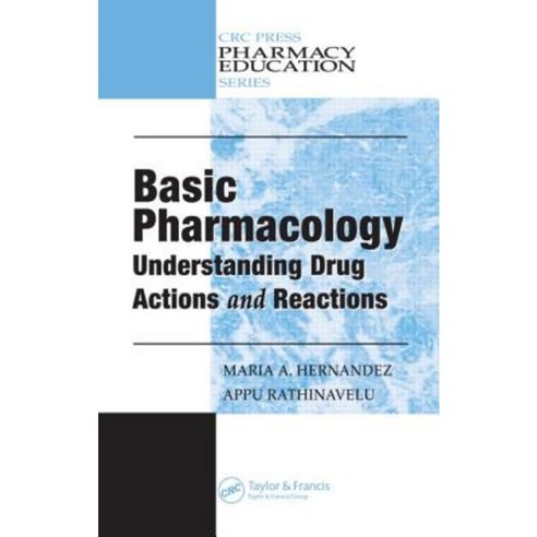 Basic Pharmacology: Understanding Drug Actions and Reactions Hardcover, CRC Press
