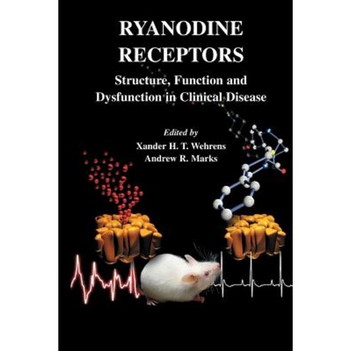 Ryanodine Receptors: Structure Function and Dysfunction in Clinical Disease Paperback, Springer
