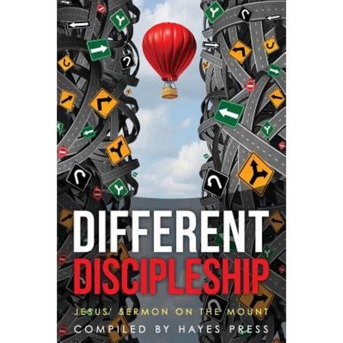 Different Discipleship: Jesus'' Sermon on the Mount Paperback, Hayes Press