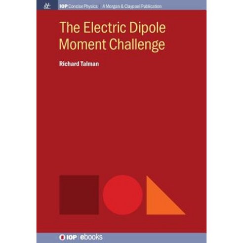 The Electric Dipole Moment Challenge Paperback, Iop Concise Physics