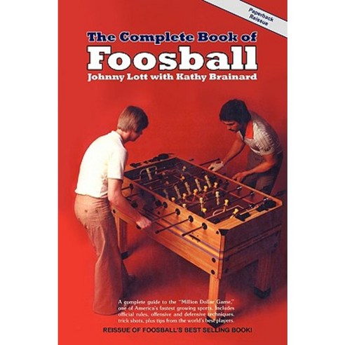 The Complete Book of Foosball Paperback, Table Soccer Publications