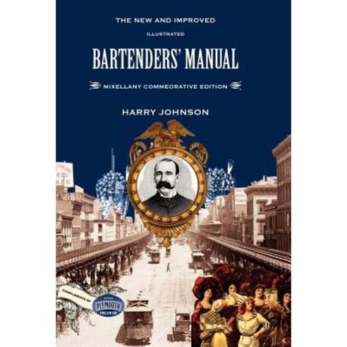 Bartenders'' Manual: Mixellany Commemorative Edition Hardcover, Jared Brown