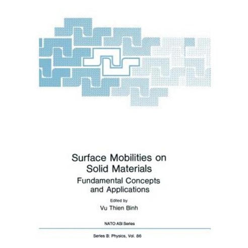 Surface Mobilities on Solid Materials: Fundamental Concepts and Applications Paperback, Springer