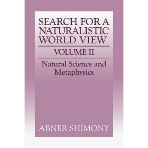 The Search for a Naturalistic World View:Volume 2, Cambridge University Press