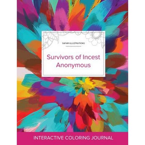 Adult Coloring Journal: Survivors of Incest Anonymous (Safari Illustrations Color Burst) Paperback, Adult Coloring Journal Press