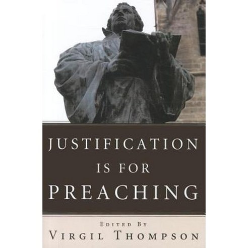 Justification Is for Preaching Paperback, Pickwick Publications