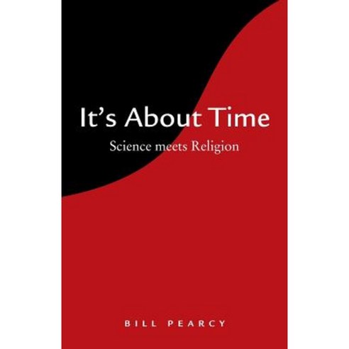 It''s about Time: Science Meets Religion Paperback, Trafford Publishing