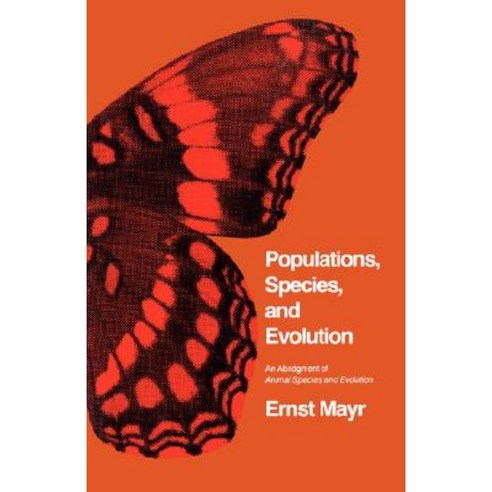 Populations Species and Evolution: An Abridgment of Animal Species and Evolution Paperback, Belknap Press