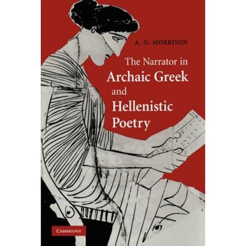 The Narrator in Archaic Greek and Hellenistic Poetry Paperback, Cambridge University Press
