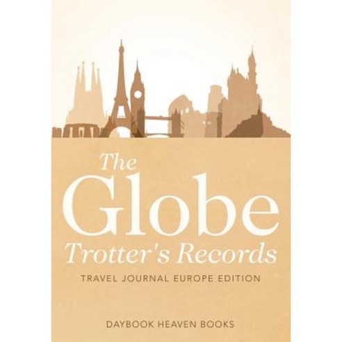 The Globe Trotter''s Records - Travel Journal Europe Edition Paperback, Daybook Heaven Books
