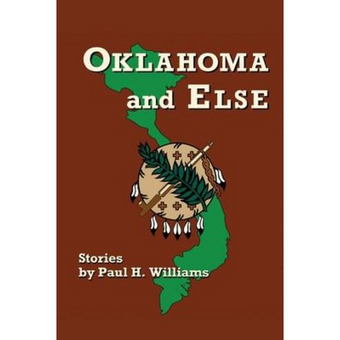 Oklahoma and Else Paperback, Angelina River Press