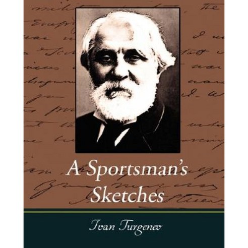 A Sportsman''s Sketches Works of Ivan Turgenev Vol. I Paperback, Book Jungle