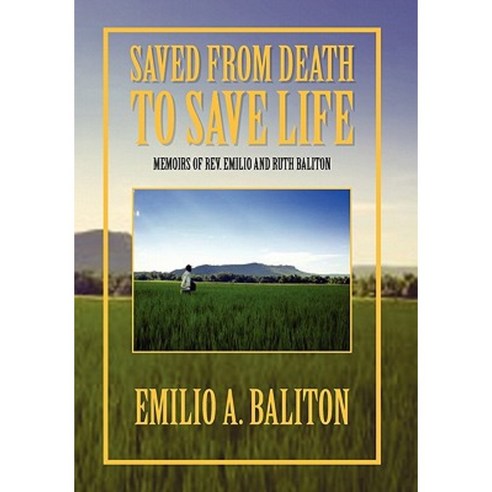 Saved from Death to Save Life Hardcover, Xlibris Corporation