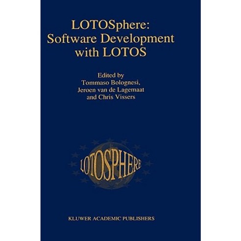 Lotosphere: Software Development with Lotos Hardcover, Springer