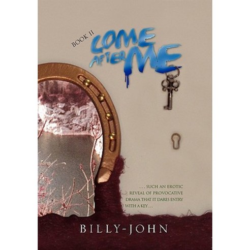 Come After Me (Book II) Paperback, Xlibris Corporation