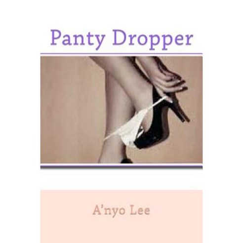 Panty Dropper Paperback, Createspace