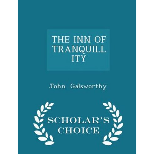 The Inn of Tranquillity - Scholar''s Choice Edition Paperback