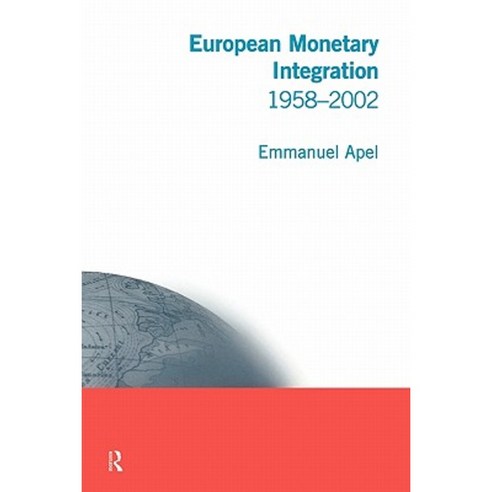 European Monetary Integration: 1958 - 2002 Paperback, Routledge
