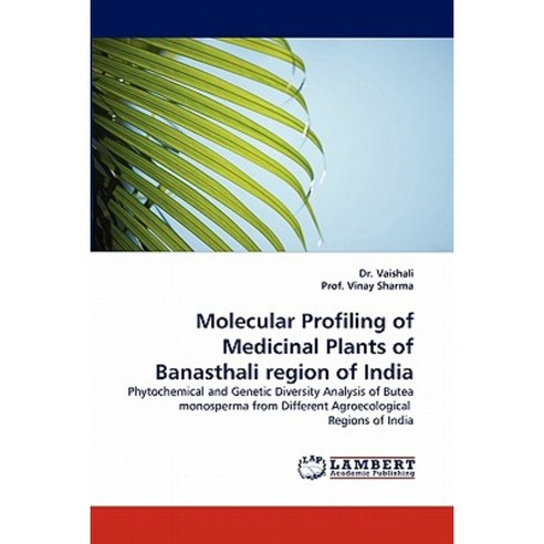 Molecular Profiling of Medicinal Plants of Banasthali Region of India Paperback, LAP Lambert Academic Publishing