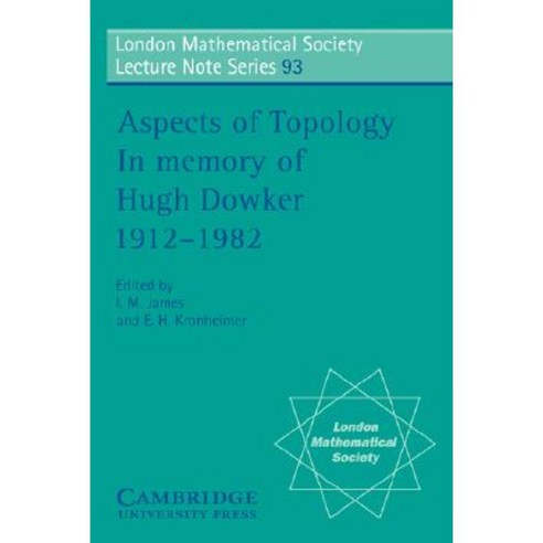 Aspects of Topology:In Memory of Hugh Dowker 1912 1982, Cambridge University Press