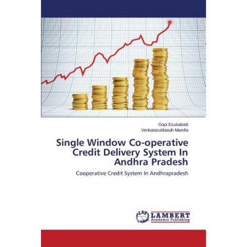 Single Window Co-Operative Credit Delivery System in Andhra Pradesh Paperback, LAP Lambert Academic Publishing
