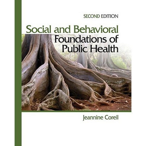 Social and Behavioral Foundations of Public Health Hardcover, Sage Publications, Inc