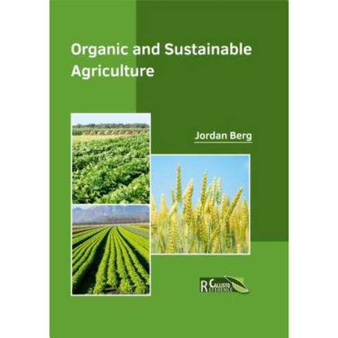 Organic and Sustainable Agriculture Hardcover, Callisto Reference