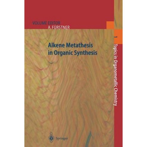 Alkene Metathesis in Organic Synthesis Paperback, Springer