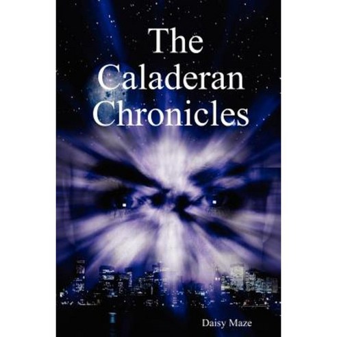 The Caladeran Chronicles Paperback, Lulu.com
