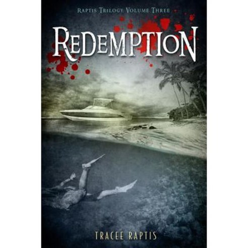 Redemption: Raptis Trilogy: Volume Three Paperback, Metaterra Publications