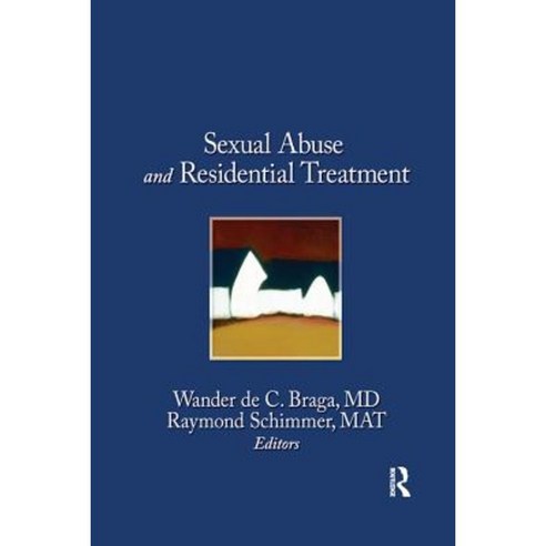 Sexual Abuse in Residential Treatment Paperback, Routledge