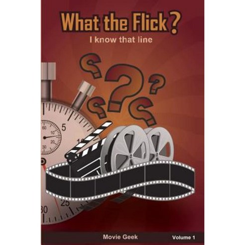 What the Flick? Volume 1 Paperback, Lulu.com