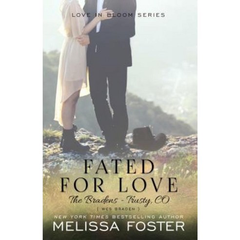 Fated for Love (the Bradens at Trusty): Wes Braden Paperback, World Literary Press