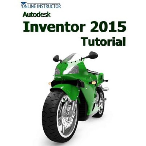 Autodesk Inventor 2015 Tutorial Paperback, Createspace