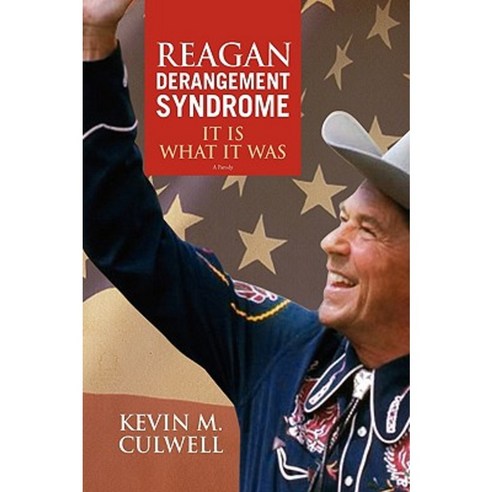 Reagan Derangement Syndrome Paperback, Xlibris Corporation