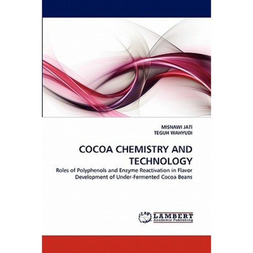 Cocoa Chemistry and Technology Paperback, LAP Lambert Academic Publishing