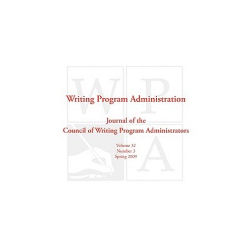 Wpa: Writing Program Administration 32.3 Paperback, Parlor Press