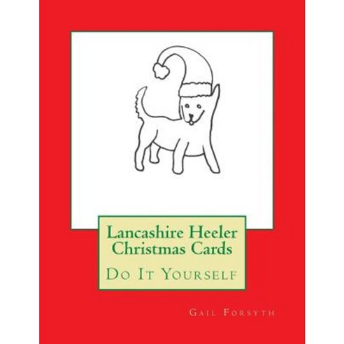 Lancashire Heeler Christmas Cards: Do It Yourself Paperback, Createspace
